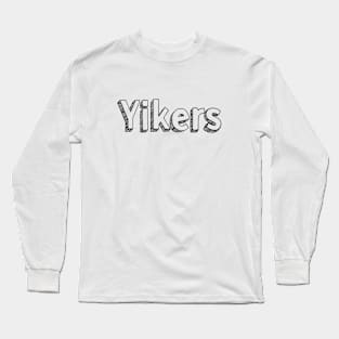 Yikers Long Sleeve T-Shirt